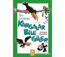 Bu Fıkralara Kargalar Bile Güler - Erdoğan Oğultekin - Eksik Parça Yayınları