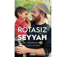 Rotasız Seyyah Yol Hikayeleri - 2 (Ciltli) - Mehmet Genç - Ephesus Yayınları
