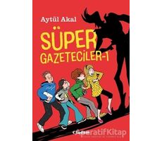 Süper Gazeteciler - 1 - Aytül Akal - Tudem Yayınları