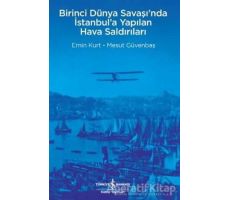 Birinci Dünya Savaşı’nda İstanbul’a Yapılan Hava Saldırıları