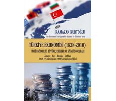 Türkiye Ekonomisi (1838-2010) - Ramazan Kurtoğlu - Destek Yayınları