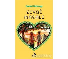 Sevgi Masalı - Samed Behrengi - Destek Yayınları