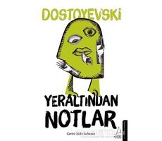 Yeraltından Notlar - Fyodor Mihayloviç Dostoyevski - Destek Yayınları