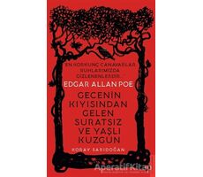 Edgar Allan Poe - Gecenin Kıyısından Gelen Suratsız ve Yaşlı Kuzgun