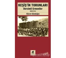 Keşişin Torunları Dersimli Ermeniler (Birinci Kitap) - Kazım Gündoğan - Ayrıntı Yayınları