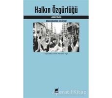 Halkın Özgürlüğü - John Dunn - Ayrıntı Yayınları