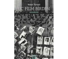 Üç Film Birden - Vedat Türkali - Ayrıntı Yayınları