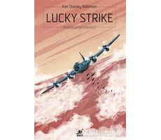 Lucky Strike - Kim Stanley Robinson - Ayrıntı Yayınları