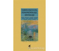 Varoluşçuluk Fenomenoloji Ontoloji - Güçlü Ateşoğlu - Ayrıntı Yayınları