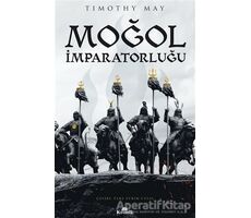 Moğol İmparatorluğu - Timothy May - Kronik Kitap