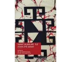 Sanat Alanları ile A’dan Z’ye Sanat - Ahmet Aytaç - Gece Kitaplığı