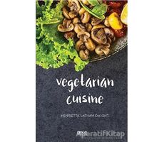 Vegetarian Cuisine - Henrietta Latham Dwight - Gece Kitaplığı