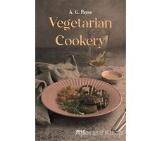 Vegetarian Cookery - A. G. Payne - Gece Kitaplığı