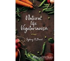Natural Life Vegetarianism - Sydney H. Beard - Gece Kitaplığı