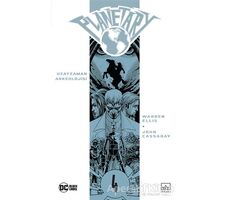 Planetary Cilt 4: Uzayzaman Arkeolojisi - Warren Ellis - İthaki Yayınları