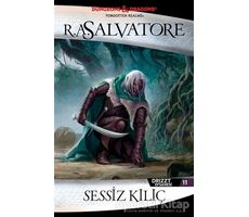 Sessiz Kılıç - Drizzt Efsanesi 11. Kitap - R. A Salvatore - İthaki Yayınları