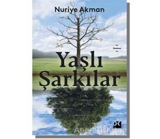 Yaşlı Şarkılar - Nuriye Akman - Doğan Kitap