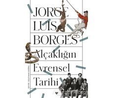 Alçaklığın Evrensel Tarihi - Jorge Luis Borges - Can Yayınları