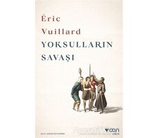 Yoksulların Savaşı - Eric Vuillard - Can Yayınları