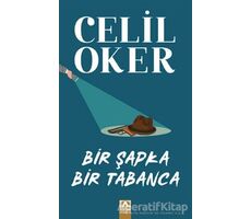 Bir Şapka Bir Tabanca - Celil Oker - Altın Kitaplar