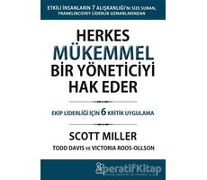 Herkes Mükemmel Bir Yöneticiyi Hak Eder - Scott Miller - Varlık Yayınları