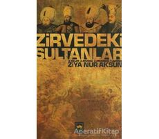 Zirvedeki Sultanlar - Ziya Nur Aksun - Ötüken Neşriyat