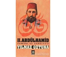 2. Abdülhamid Zamanı ve Şahsiyeti - Yılmaz Öztuna - Ötüken Neşriyat