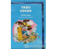 Yaşlı Çocuk - Aytül Akal - Uçanbalık Yayıncılık