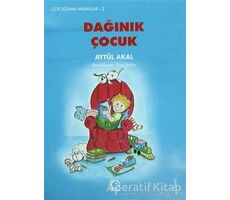 Dağınık Çocuk - Aytül Akal - Uçanbalık Yayıncılık