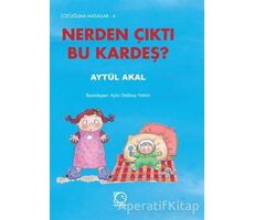 Nerden Çıktı Bu Kardeş? - Aytül Akal - Uçanbalık Yayıncılık