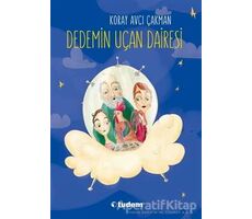 Dedemin Uçan Dairesi - Koray Avcı Çakman - Tudem Yayınları