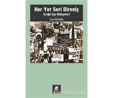 Her Yer Seri Direniş - Can Kartoğlu - Ayrıntı Yayınları