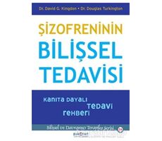 Şizofreninin Bilişsel Tedavisi - Kanıta Dayalı Tedavi Rehberi