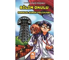 Bilim Okulu Paralel Evren Yolcuları - Damla Kunç Koçman - Eksik Parça Yayınları