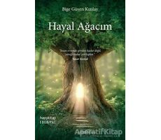 Hayal Ağacım - Bige Güven Kızılay - Hayykitap