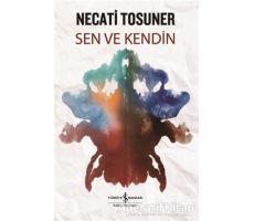 Sen ve Kendin - Necati Tosuner - İş Bankası Kültür Yayınları