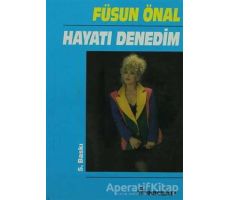 Hayatı Denedim - Füsun Önal - İnkılap Kitabevi