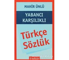 Türkçe Sözlük Yabancı Karşılıklı - Mahir Ünlü - İnkılap Kitabevi