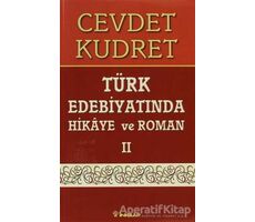 Türk Edebiyatında Hikaye ve Roman 2 - Cevdet Kudret - İnkılap Kitabevi