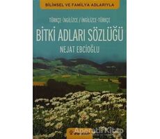 Bitki Adları Sözlüğü (İngilizce - Türkçe / Türkçe - İngilizce) - Nejat Ebcioğlu - İnkılap Kitabevi