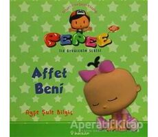 Pepee - Affet Beni - Ayşe Şule Bilgiç - İnkılap Kitabevi