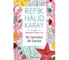 Bir Denizden Bir Denize - Refik Halid Karay - İnkılap Kitabevi