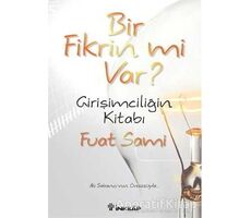 Bir Fikrin mi Var? - Fuat Sami - İnkılap Kitabevi