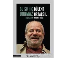 Bu Su Hiç Durmaz: Bülent Ortaçgil - Mahmut Çınar - İnkılap Kitabevi