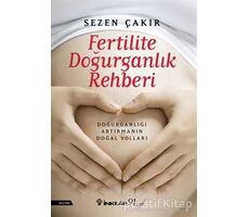 Fertilite Doğurganlık Rehberi - Sezen Çakır - İnkılap Kitabevi