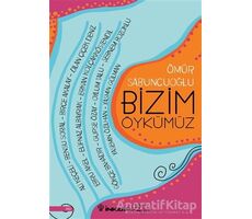 Bizim Öykümüz - Ömür Sabuncuoğlu - İnkılap Kitabevi