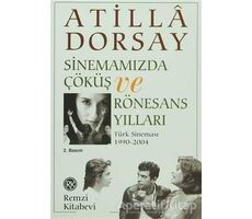 Sinemamızda Çöküş ve Rönesans Yılları - Atilla Dorsay - Remzi Kitabevi