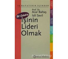 Bir Solukta İşinin Lideri Olmak - Acar Baltaş - Remzi Kitabevi