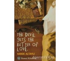 The Devil Gets The Better Of Love - Hande Altaylı - Remzi Kitabevi
