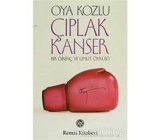Çıplak Kanser - Oya Kozlu - Remzi Kitabevi